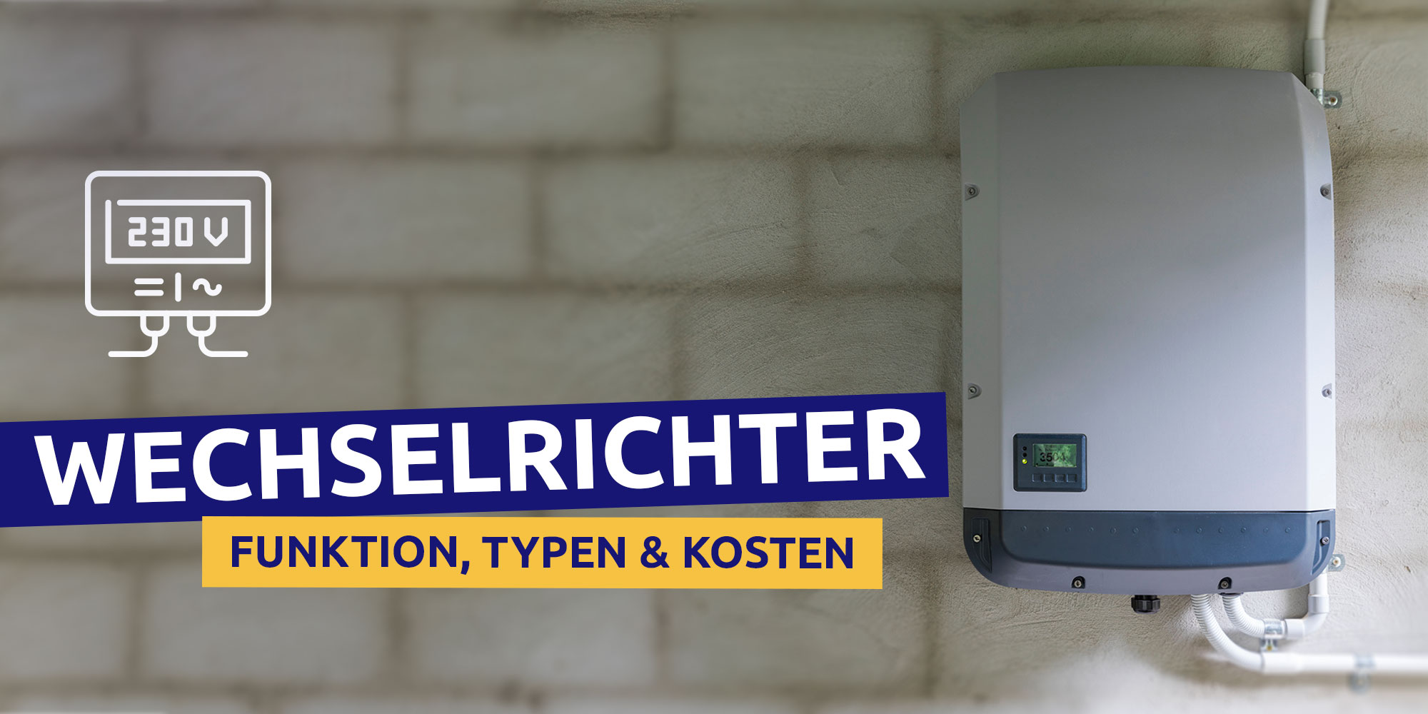 Wechselrichter Funktion, Arten und Kosten
